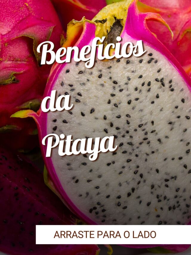 Benefícios da pitaya para a saúde